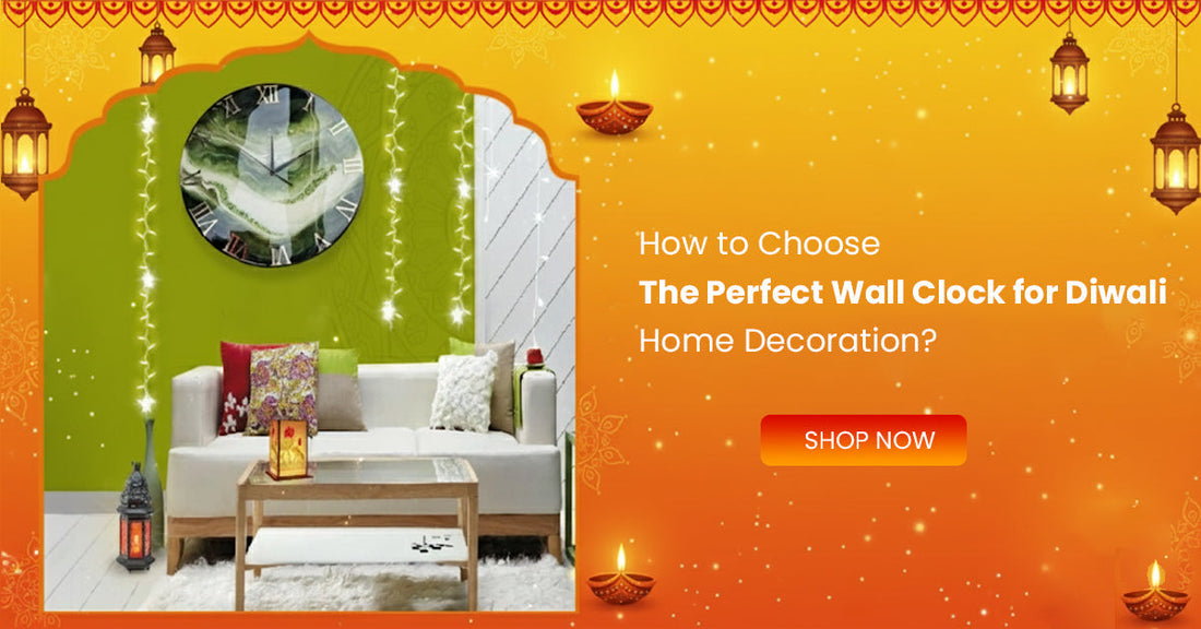 How to Choose the Perfect Wall Clock for Diwali Home Decoration?