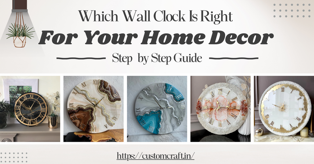 Which Wall Clock Is Right for Your Home Decor: A Step-By-Step Guide